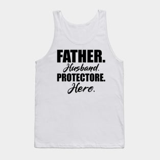 Father Husband Protectore Hero Tank Top